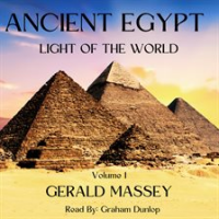Ancient_Egypt__Light_of_the_World__Volume_1